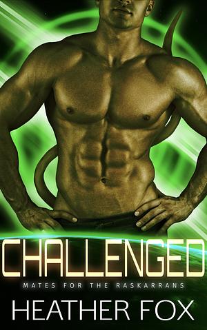 Challenged by Heather Fox