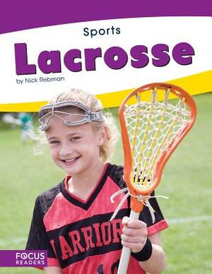 Lacrosse by Nick Rebman