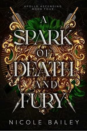 A Spark of Death and Fury by Nicole Bailey