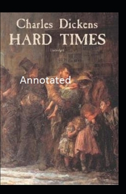 Hard Times Annotated by Charles Dickens