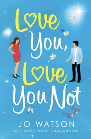 Love You, Love You Not by Jo Watson