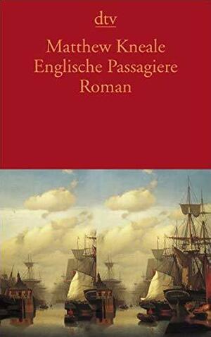 Englische Passagiere by Matthew Kneale