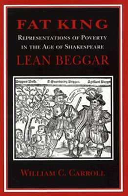 Fat King, Lean Beggar by William C. Carroll