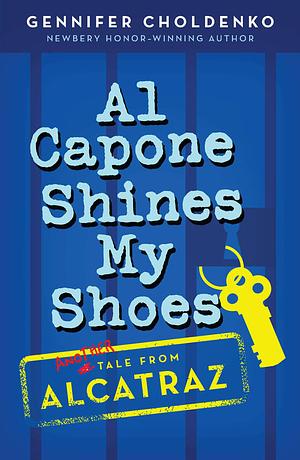 Al Capone Shines My Shoes by Gennifer Choldenko