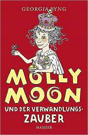 Molly Moon und der Verwandlungszauber by Georgia Byng