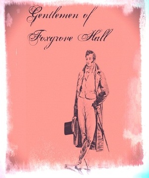 Gentlemen of Foxgrove Hall by D.C. Williams