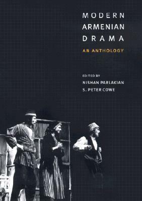 Modern Armenian Drama: An Anthology by Nishan Parlakian