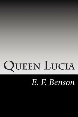 Queen Lucia by E.F. Benson