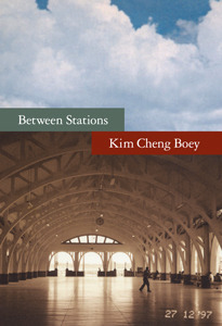 Between Stations by Kim Cheng Boey