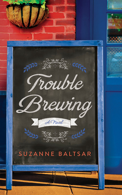 Trouble Brewing by Suzanne Baltsar