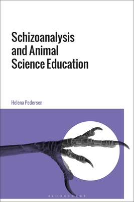 Schizoanalysis and Animal Science Education by Helena Pedersen