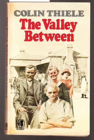 The Valley Between by Colin Thiele