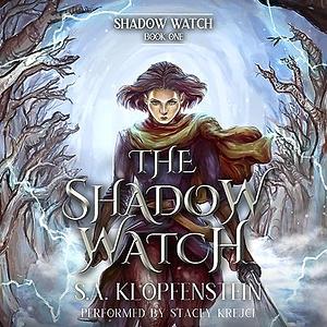 The Shadow Watch by S.A. Klopfenstein