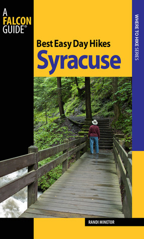 Best Easy Day Hikes Syracuse by Randi Minetor
