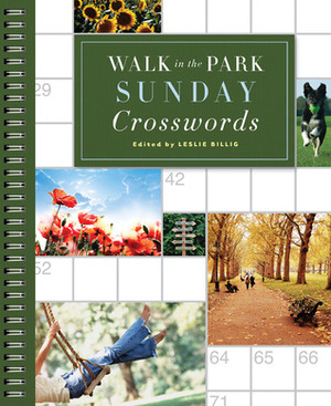 Walk in the Park Sunday Crosswords by Leslie Billig