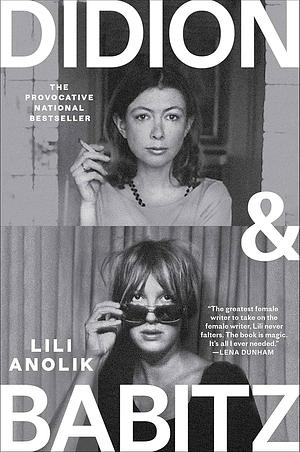 Didion &amp; Babitz: A Belletrist Book Club Pick by Lili Anolik