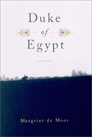 Duke of Egypt by Margriet de Moor