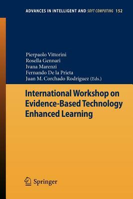 International Workshop on Evidence-Based Technology Enhanced Learning by 