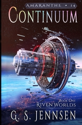 Continuum: Riven Worlds Book One by G. S. Jennsen