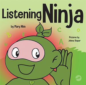 Listening Ninja by Jelena Stupar, Mary Nhin