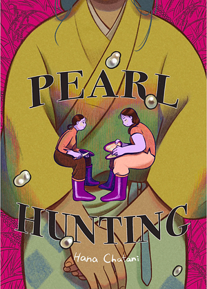 Pearl Hunting by Hana Chatani