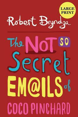 The Not So Secret Emails Of Coco Pinchard by Robert Bryndza