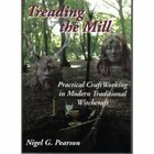 Treading the Mill: Practical CraftWorking in Modern Traditional Witchcraft by Nigel G. Pearson