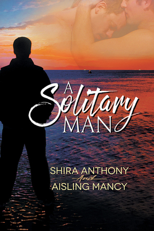 A Solitary Man by Shira Anthony, Aisling Mancy