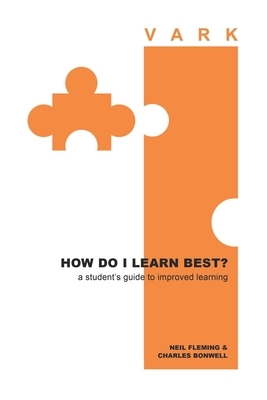 How Do I Learn Best?: a student's guide to improved learning by Neil Fleming, Charles Bonwell