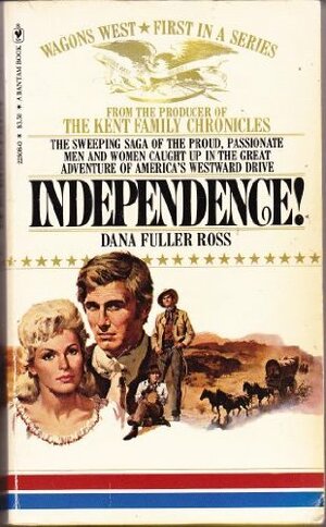 Independence! by Dana Fuller Ross