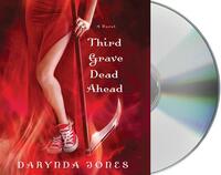 Third Grave Dead Ahead by Darynda Jones