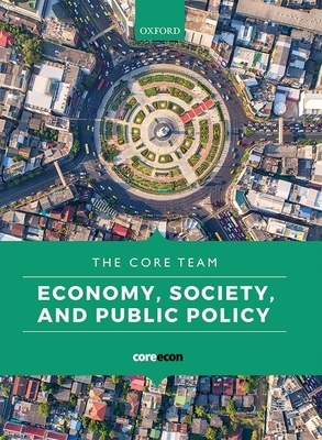 Economy, Society, and Public Policy by CORE Team, Samuel Bowles, Margaret Stevens, Wendy Carlin