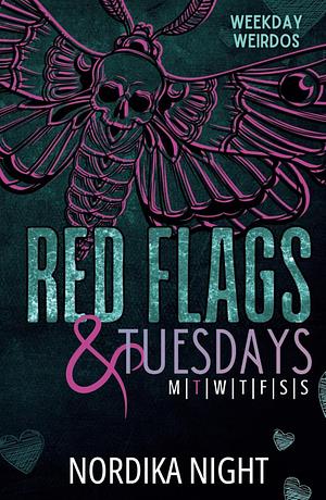 Red Flags & Tuesdays by Nordika Night