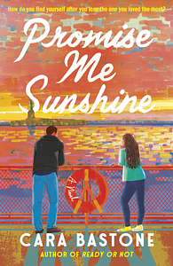 Promise Me Sunshine by Cara Bastone