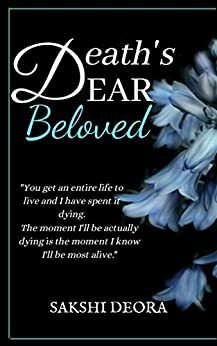 Death's Dear Beloved by Sakshi Deora