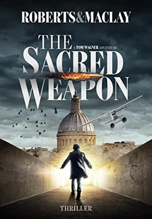 The Sacred Weapon by M.C. Roberts