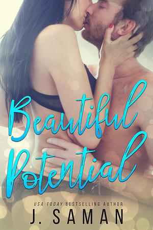 Beautiful Potential by J. Saman