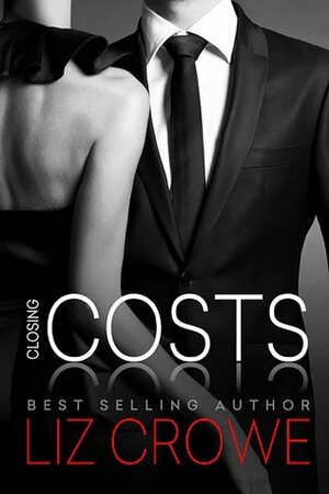 Closing Costs by Liz Crowe, Traci Odom