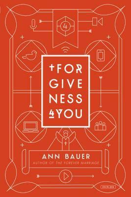 Forgiveness 4 You by Ann Bauer