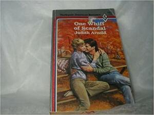 One Whiff Of Scandal by Judith Arnold