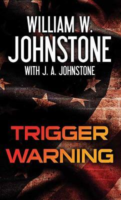 Trigger Warning by William W. Johnstone