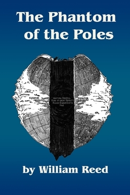 The Phantom of the Poles by William Reed