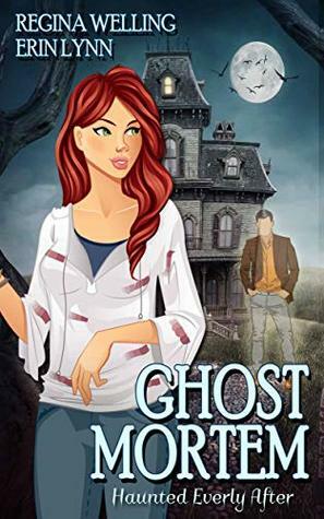 Ghost Mortem by ReGina Welling, Erin Lynn