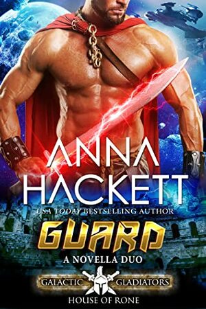 Guard: Dark Guard / Cyborg Guard by Anna Hackett