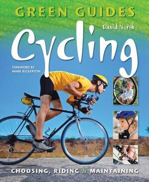 Cycling: Choosing, Riding & Maintaining by David North