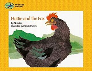 Hattie and the Fox by Patricia Mullins, Mem Fox