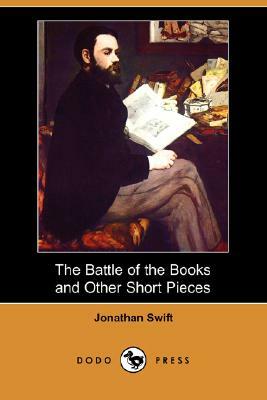 The Battle of the Books and Other Short Pieces (Dodo Press) by Jonathan Swift