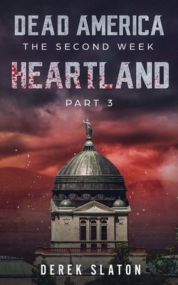 Dead America: Heartland - Pt. 3 by Derek Slaton