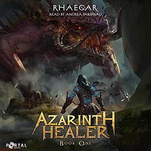 Azarinth Healer: Book One by Rhaegar