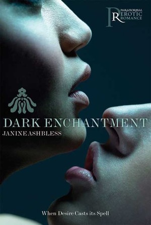 Dark Enchantment by Janine Ashbless